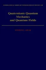 Quaternionic Quantum Mechanics and Quantum Fields