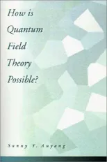How Is Quantum Field Theory Possible?
