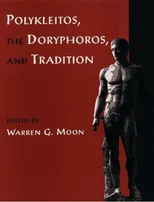 Polykleitos, the Doryphoros, and Tradition