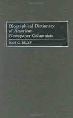 Biographical Dictionary of American Newspaper Columnists