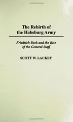 The Rebirth of the Habsburg Army