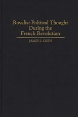 Royalist Political Thought During the French Revolution