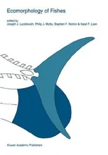 Ecomorphology of Fishes (Reprinted from Environmental Biology of Fishes 44