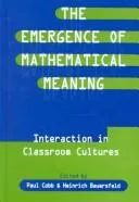 The Emergence of Mathematical Meaning