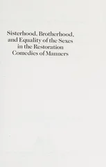 Sisterhood, Brotherhood and the Equality of the Sexes in the Restoration Comedies of Manners