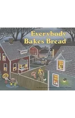 Everybody Bakes Bread