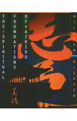 The Spiritual Foundations of Aikido