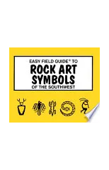 Easy Field Guide to Rock Art Symbols of the Southwest