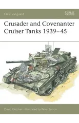 Crusader and Covenanter Cruiser Tanks 1939–45