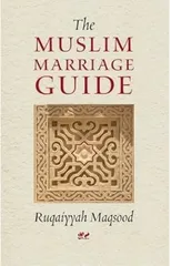 The Muslim Marriage Guide