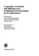 Geographie, Geschichte und Bildungswesen in Russland und Deutschland im 18. Jahrhundert (In Zusammenarbeit Mit Valerij Ivanovi Osipov. Reprint 2018)