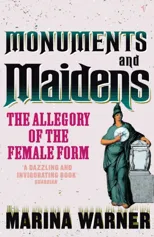 Monuments And Maidens