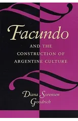 Facundo and the Construction of Argentine Culture