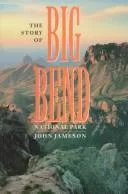 The Story of Big Bend National Park