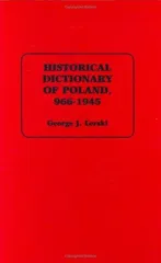 Historical Dictionary of Poland, 966-1945