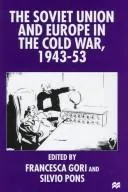 The Soviet Union and Europe in the Cold War, 1943-53 (1996)