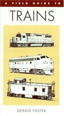 A Field Guide to Trains of North America