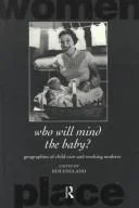Who Will Mind the Baby?