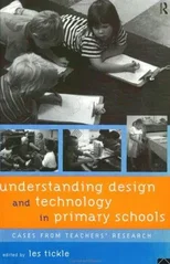 Understanding Design and Technology in Primary Schools