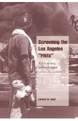 Screening the Los Angeles 'Riots'