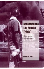 Screening the Los Angeles 'Riots'