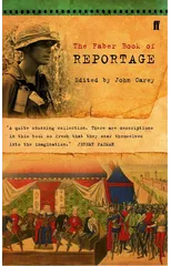 The Faber Book of Reportage
