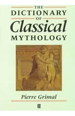 The Dictionary of Classical Mythology