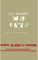 The Essential C.S. Lewis