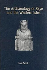 The Archaeology of Skye and the Western Isles