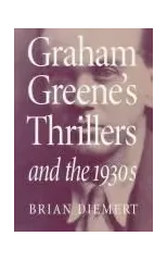 Graham Greene's Thrillers and the 1930s