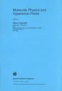Molecular Physics and Hypersonic Flows (1996)