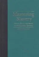 Mastering Slavery