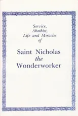 Service, Akathist, Life and Miracles of St. Nicholas the Wonderworker