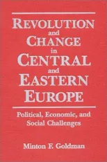 Revolution and Change in Central and Eastern Europe