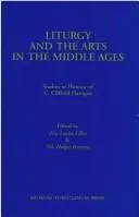 Liturgy & the Arts in the Middle Ages