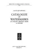 Catalogue of Watermarks in Italian Printed Maps (ca 1540-1600)