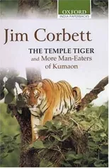 The Temple Tiger and More Man-Eaters of Kumaon