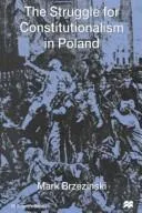 The Struggle for Constitutionalism in Poland (1998)