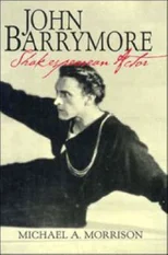 John Barrymore, Shakespearean Actor