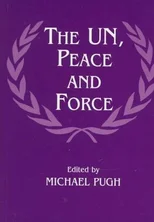 The UN, Peace and Force
