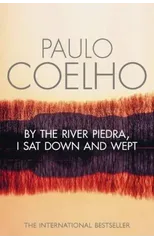 By the River Piedra I Sat Down and Wept