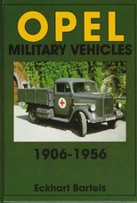 Opel Military Vehicles 1906-1956