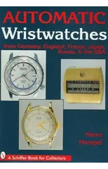 Automatic Wristwatches from Germany, England, France, Japan, Russia and the USA