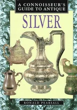 A Connoisseur's Guide to Antique Silver