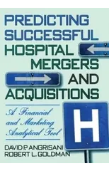 Predicting Successful Hospital Mergers and Acquisitions