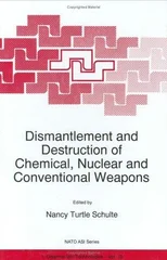Dismantlement and Destruction of Chemical, Nuclear and Conventional Weapons