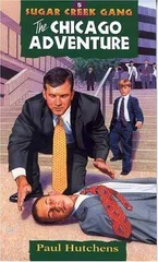 Sugar Creek Gang #5 Chicago Adventure