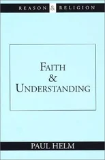 Faith and Understanding