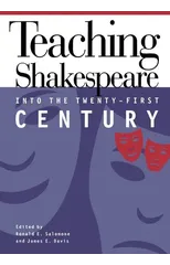 Teaching Shakespeare into the Twenty-First Century