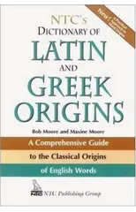 NTC's Dictionary of Latin and Greek Origins